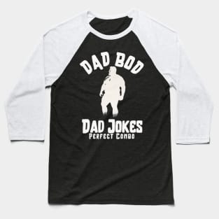 Dad Bod Dad Jokes perfect combo for father Baseball T-Shirt